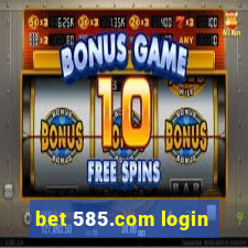 bet 585.com login